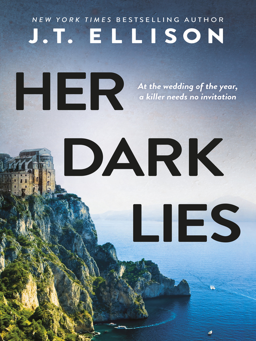 Title details for Her Dark Lies by J.T. Ellison - Available